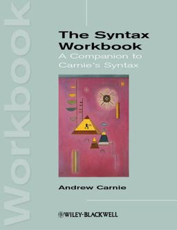 Syntax Workbook A Companion to Carnie's Syntax  9781118347546 Front Cover
