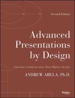 Advanced Presentations by Design Creating Communication That Drives Action 2nd 9781118347911 Front Cover