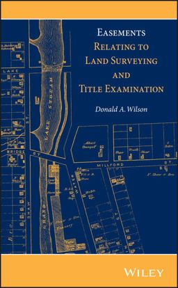 Easements Relating to Land Surveying and Title Examination  9781118349984 Front Cover