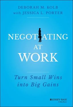 Negotiating at Work Turn Small Wins into Big Gains  9781118352410 Front Cover