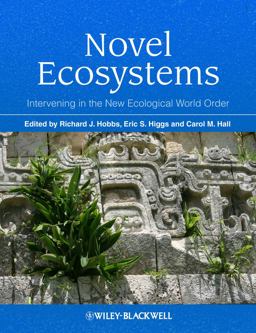 Novel Ecosystems Intervening in the New Ecological World Order  9781118354223 Front Cover