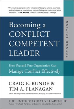 Becoming a Conflict Competent Leader How You and Your Organization Can Manage Conflict Effectively 2nd 9781118370421 Front Cover