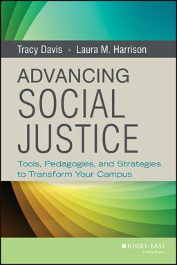 Advancing Social Justice Tools, Pedagogies, and Strategies to Transform Your Campus  9781118388433 Front Cover