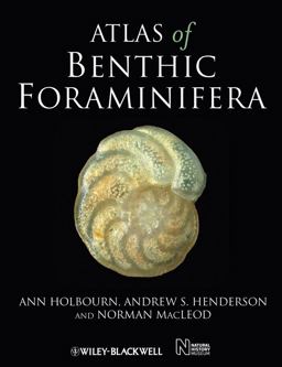 Atlas of Benthic Foraminifera Atlas of Benthic Foraminifera