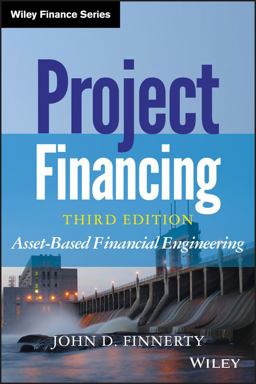 Project Financing Asset-Based Financial Engineering 3rd 9781118394106 Front Cover