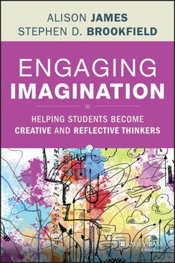 Engaging Imagination Helping Students Become Creative and Reflective Thinkers  9781118409473 Front Cover