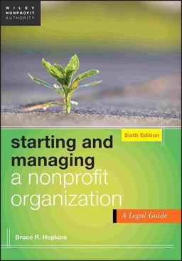 Starting and Managing a Nonprofit Organization A Legal Guide 6th 9781118413456 Front Cover