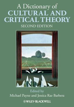 Dictionary of Cultural and Critical Theory 2nd 9781118438817 Front Cover