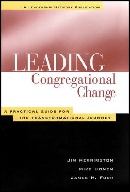 Leading Congregational Change A Practical Guide for the Transformational Journey  9781118446201 Front Cover