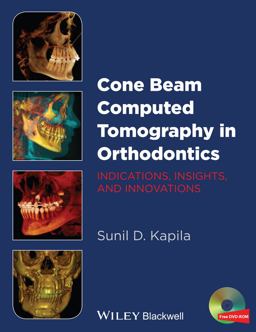 Cone Beam Computed Tomography in Orthodontics Indications, Insights, and Innovations  9781118448489 Front Cover