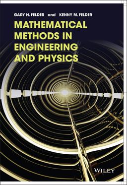 Mathematical Methods in Engineering and Physics  9781118449608 Front Cover