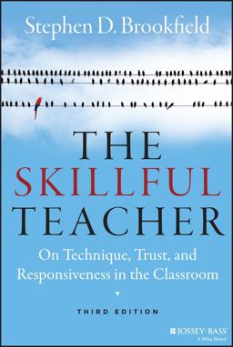 Skillful Teacher On Technique, Trust, and Responsiveness in the Classroom 3rd 9781118450291 Front Cover