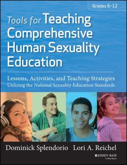 Tools for Teaching Comprehensive Human Sexuality Education Lessons, Activities, and Teaching Strategies Utilizing the National Sexuality Education Standards  9781118453032 Front Cover