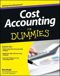 Cost Accounting for Dummies Cost Accounting for Dummies