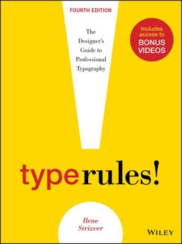 Type Rules The Designer's Guide to Professional Typography 4th 9781118454053 Front Cover