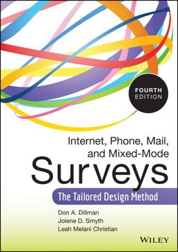 Internet, Phone, Mail, and Mixed-Mode Surveys The Tailored Design Method 4th 9781118456149 Front Cover