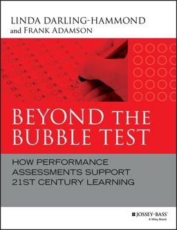 Beyond the Bubble Test How Performance Assessments Support 21st Century Learning  9781118456187 Front Cover