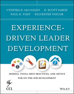 Experience-Driven Leader Development Models, Tools, Best Practices, and Advice for on-The-Job Development 3rd 9781118458075 Front Cover
