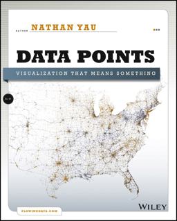 Data Points Visualization That Means Something  9781118462195 Front Cover