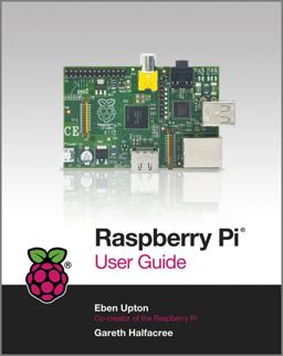 Raspberry Pi User Guide  9781118464465 Front Cover