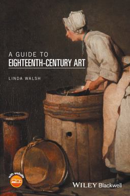 Guide to Eighteenth-Century Art  9781118475515 Front Cover