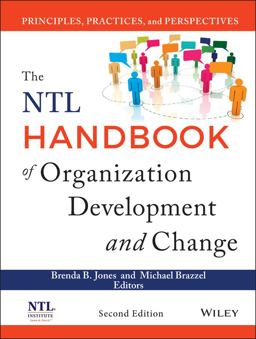 NTL Handbook of Organization Development and Change Principles, Practices, and Perspectives 2nd 9781118485811 Front Cover
