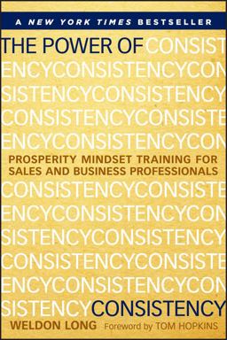 Power of Consistency Prosperity Mindset Training for Sales and Business Professionals  9781118486801 Front Cover