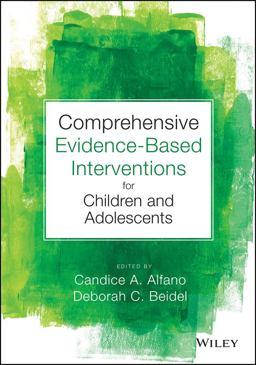 Comprehensive Evidence Based Interventions for School-Aged Children and Adolescents  9781118487563 Front Cover