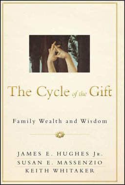 Cycle of the Gift Family Wealth and Wisdom  9781118487594 Front Cover