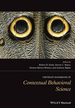 The Wiley Handbook of Contextual Behavioral Science The Wiley Handbook of Contextual Behavioral Science