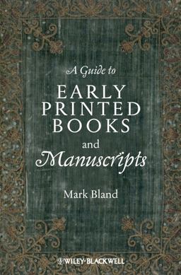 Guide to Early Printed Books and Manuscripts 1st 2013 9781118492154 Front Cover