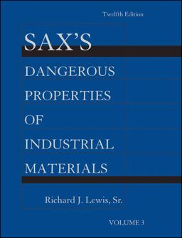 Sax's Dangerous Properties of Industrial Materials