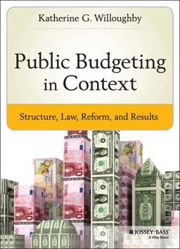 Public Budgeting and Financial Management Law, Politics, Reform and Results  9781118509326 Front Cover