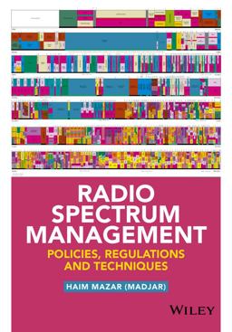 Radio Spectrum Management Policies, Regulations and Techniques  9781118511794 Front Cover