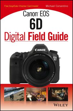 Canon EOS 6D Digital Field Guide  9781118516706 Front Cover