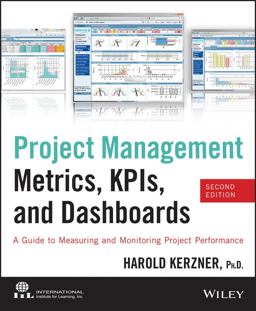 Project Management Metrics, KPIs, and Dashboards A Guide to Measuring and Monitoring Project Performance 2nd 9781118524664 Front Cover