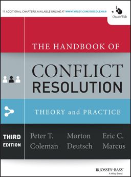 Handbook of Conflict Resolution Theory and Practice 3rd 9781118526866 Front Cover