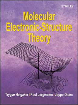 Molecular Electronic-Structure Theory  9781118531471 Front Cover