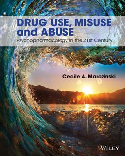 Drug Use, Misuse and Abuse Psychopharmacology in the 21st Century  9781118539101 Front Cover