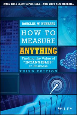How to Measure Anything Finding the Value of Intangibles in Business 3rd 9781118539279 Front Cover