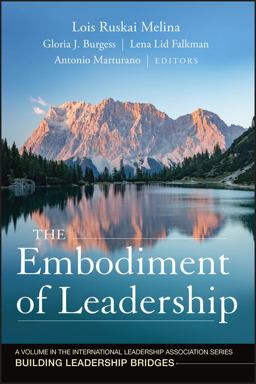 Embodiment of Leadership A Volume in the International Leadership Series, Building Leadership Bridges  9781118551615 Front Cover
