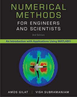 Numerical Methods for Engineers and Scientists An Introduction with Applications Using MATLAB 3rd 9781118554937 Front Cover