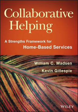 Collaborative Helping A Strengths Framework for Home-Based Services  9781118567630 Front Cover