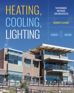 Heating, Cooling, Lighting Sustainable Design Methods for Architects 4th 9781118582428 Front Cover