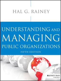 Understanding and Managing Public Organizations 5th 9781118583715 Front Cover