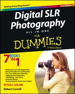 Digital SLR Photography All-in-One for Dummies®