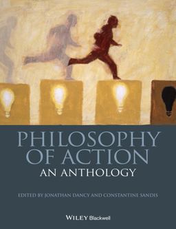 Philosophy of Action An Anthology  9781118604519 Front Cover