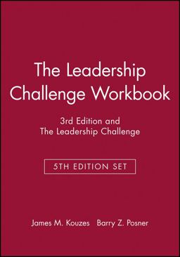 The Leadership Challenge Workbook, 3rd Edition and the Leadership Challenge, 5th Edition Set