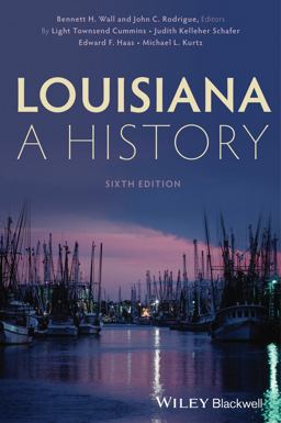 Louisiana A History 6th 9781118619292 Front Cover