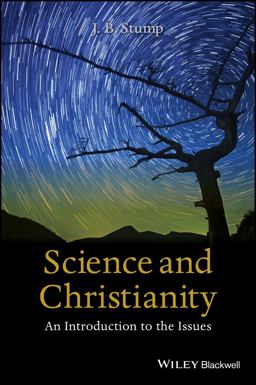Science and Christianity An Introduction to the Issues  9781118625248 Front Cover